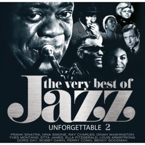 The Very Best of Jazz Unforgettables Volume 2