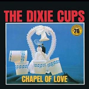 The Dixie Cups - Chapel of Love 1LP