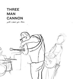 Three Man Cannon - Will I Know You Then 1LP
