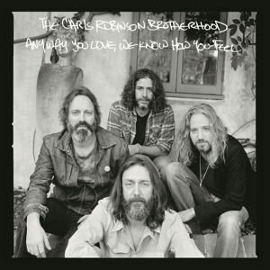 Chris Robinson Brotherhood - Anyway You Love / We Know How You Feel 2LP
