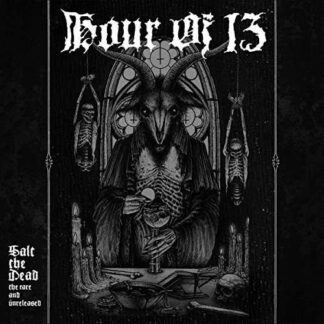 Hour of 13 - Salt The Dead: The Rare And Unreleased 2LP