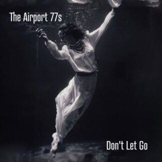 Airport 77s - Don't Let Go 1LP