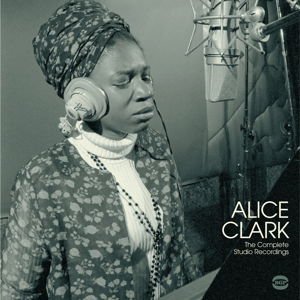 Alice Clark - The Complete Studio Recordings 1LP