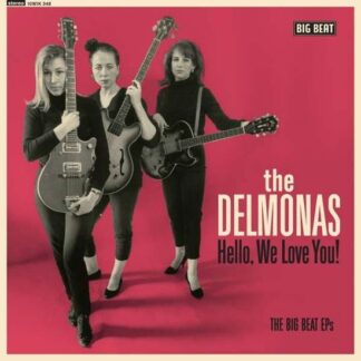 Delmonas - Hello. We Love You! The Big Beat Eps 1LP