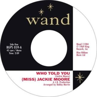 (Miss) Jackie Moore - Who Told You / The Same Change