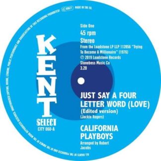 California Playboys - Just Say A Four Letter Word (Love) / Shes A Real Sweet Woman 1LP