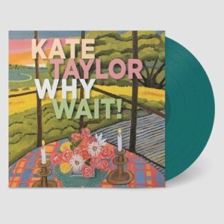 Kate Taylor - Why Wait! (Jade Vinyl) 1LP