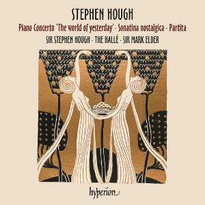 Stephen Hough & The Hallé & Mark Elder - Stephen Hough: Piano Concerto 'The World Of Yesterday' - Sonatina Nostaligica - Partita 1LP