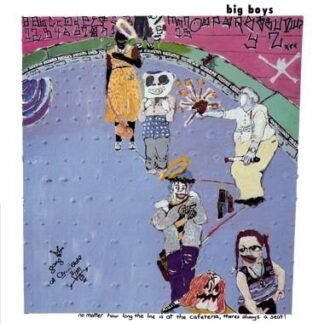 Big Boys - No Matter How Long The Line Is... 1LP