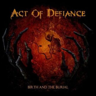Act of Defiance - Birth and the Burial 1LP