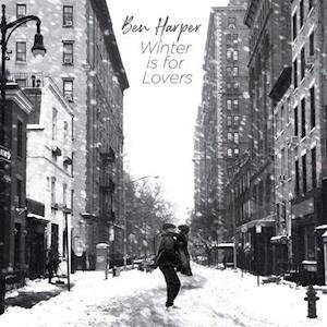 Ben Harper - Winter is for Lovers (Opaque White Vinyl) 1LP