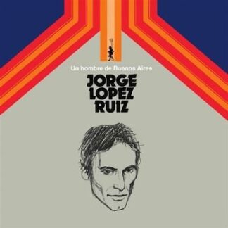 Jorge Lopez Ruiz - Un Hombre De Buenos Aires 1LP