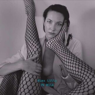 Alex Lilly - 2% Milk 1LP