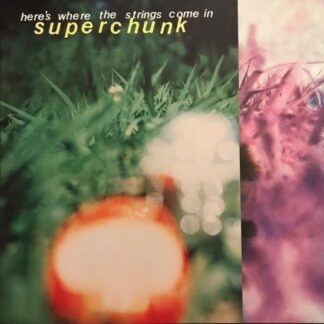Superchunk - Heres Where the Strings Come 1LP