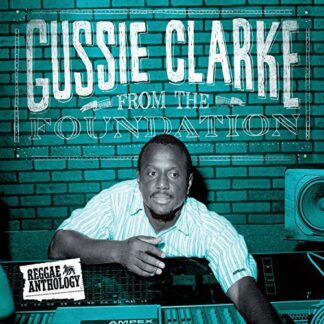 Gussie Clarke - From The Foundation 2LP