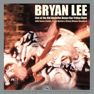 Bryan Lee - Live At The Old Absinthe House Bar... Friday Night 2LP
