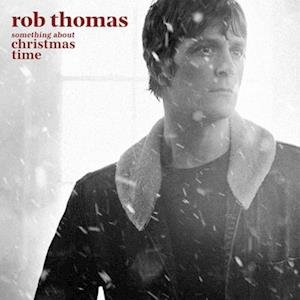 Rob Thomas - Something About Christmas Time 1LP