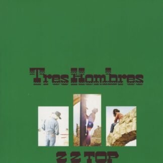 ZZ TOP - TRES HOMBRES