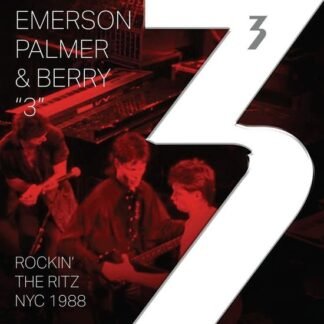 3 EMERSON  PALMER & BERRY - ROCKIN THE RITZ NYC 1988