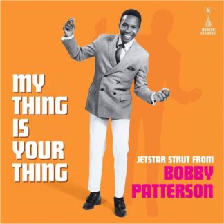 Bobby Patterson - My Thing Is Your Thing - Jetstar Strut From Bobby Patterson 1LP