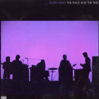 Moby Grape - The Place And The Time 2LP