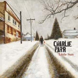 Charlie Parr - Little Sun 1LP