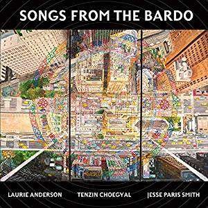 Laurie Anderson / Tenzin Choegyal / Jesse Paris Smith - Songs from the Bardo 2LP