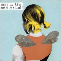 BUILT TO SPILL - KEEP IT LIKE A SECRET 2-LP