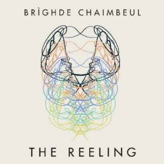 Brighde Chaimbeul - The Reeling 1LP