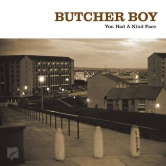 Butcher Boy - You Had a Kind Face 2LP
