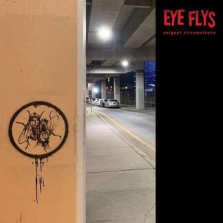 Eye Flys - Exigent Circumstance 1LP