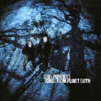 Deux Furieuses - Songs From Planet Earth 1LP
