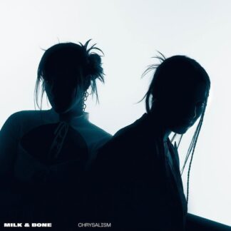 Milk & Bone - Chrysalism (Clear Vinyl) 1LP