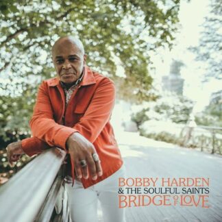 Bobby & The Soulful Saints Harden - Bridge Of Love (hazy Black) 1LP