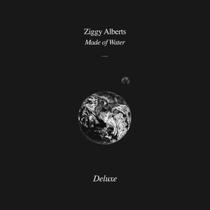 ZIGGY ALBERTS - MADE OF WATER DELUXE