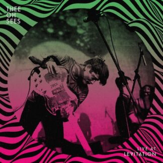 Thee Oh Sees - Live At Levitation 1LP