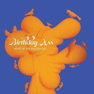 Birthday Ass - Head Of The Household 1LP
