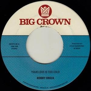 Bobby Oroza - Your Love is Too Cold / Deja Vu 1LP