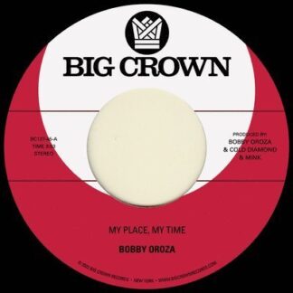 Bobby Oroza - My Place, My Time b/w Through These Tears 1LP