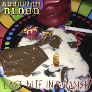 Aquarian Blood - Last Nite In Paradise 1LP