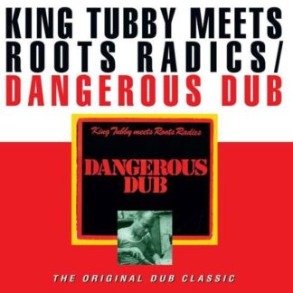 King Tubby Meets The Roots Radics - Dangerous Dub 1LP