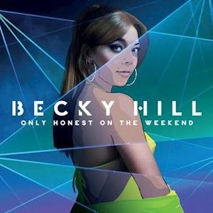 Becky Hill - Only Honest On The Weekend 1LP