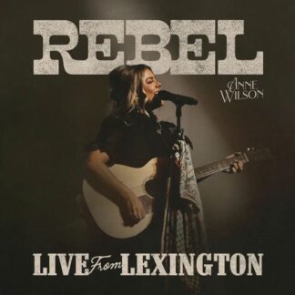 Anne Wilson - Rebel (Live From Lexington) 1LP