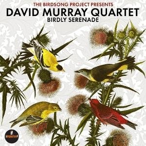 David Murray Quartet - Birdly Serenade 2LP