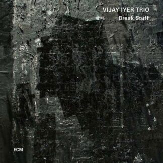 Vijay Iyer Trio - Break Stuff 2LP