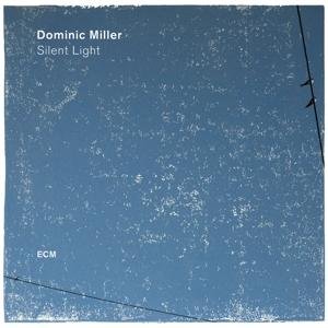 Dominic Miller - Silent Light 1LP