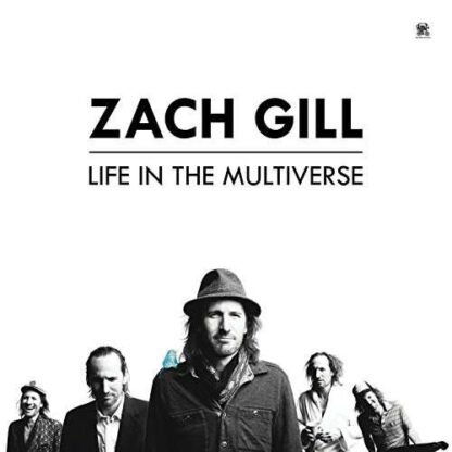 ZACH GILL - Life In Multiverse