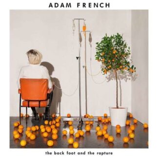 Adam French - The Back Foot And The Rapture 1LP