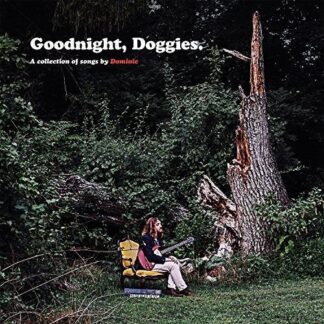 Dominic - Goodnight Doggies 1LP
