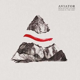 Aviator - Head in the Clouds, Hands in the Dirt 1LP
